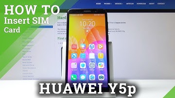 How to Insert SIM & SD Card in HUAWEI Y5p – Find Memory Card & Nano SIM Slot