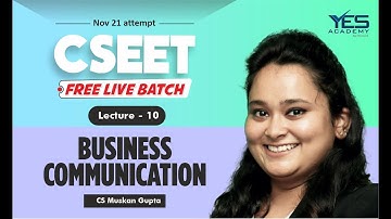 CSEET Business Communication (Lecture 10) | CSEET Nov 21 FREE Batch | CS Muskan Gupta