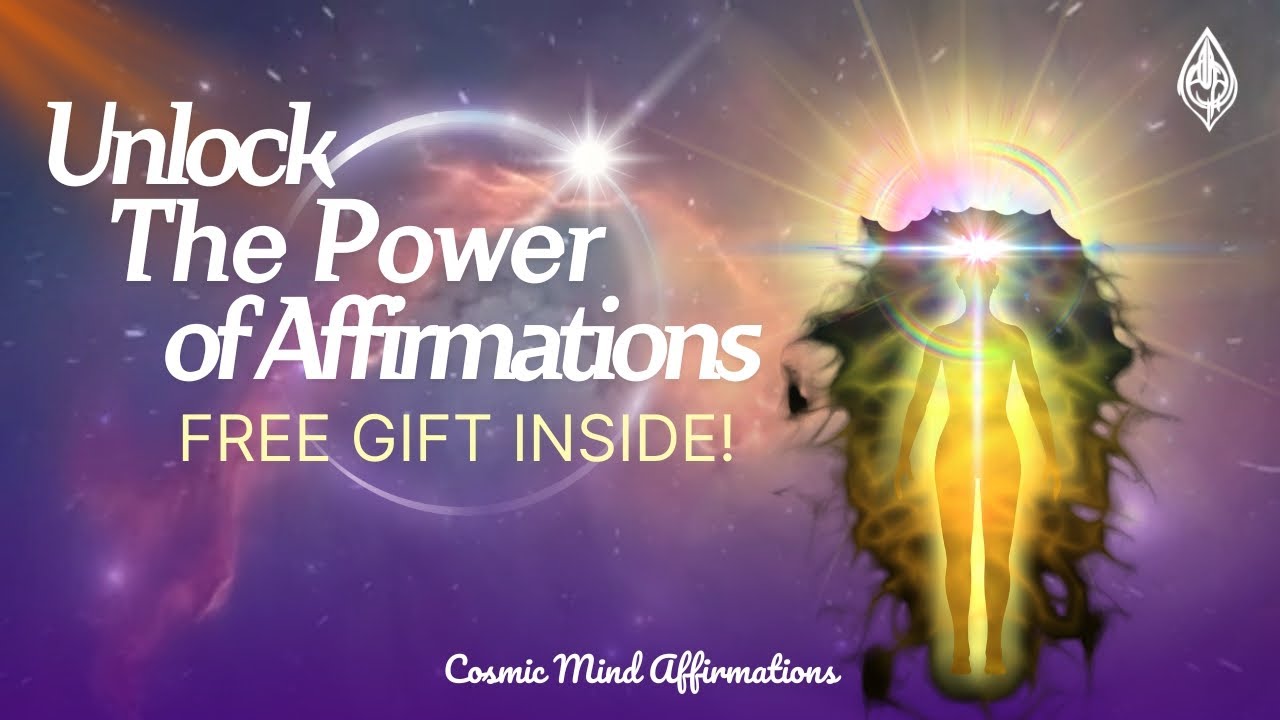 Unlock the Power of Affirmations Welcome to Cosmic Mind Affirmations ...