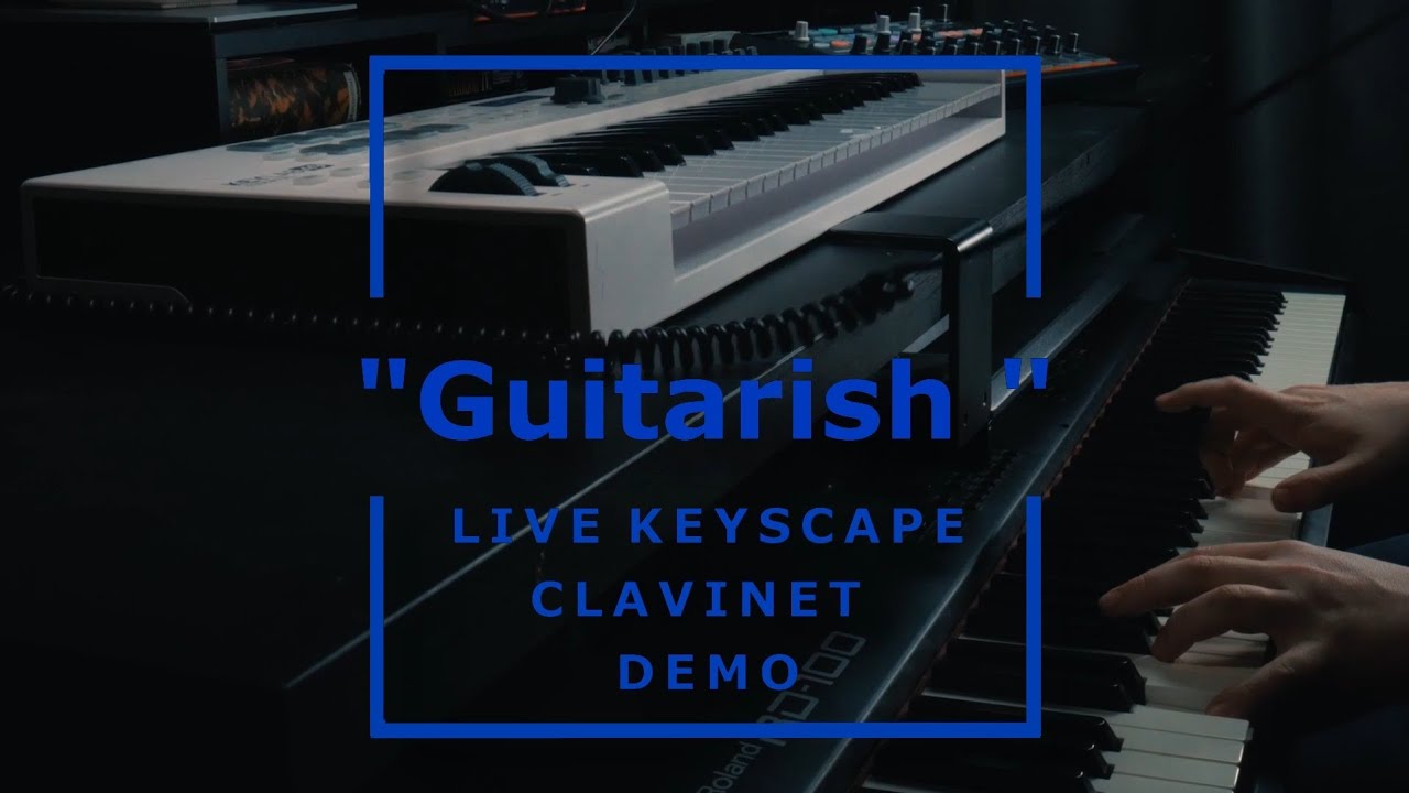 Guitarish Live Original Demo (Keyscape YouTube