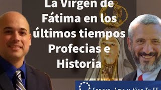 La Virgen de Fátima en tiempos finalesProfecías️Historia por cumplirse?David RodríguezLuis Roman