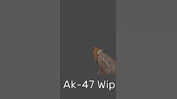 Ak-47 (Wip) Animations 2025