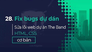 28. Sửa lỗi web dự án The Band | Fix bugs