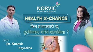 Ep:68 किन प्रभावकारी छ, दुरबिनबाट गरिने शल्यक्रिया? | Dr. Suresh kayastha | Norvic Health X-Change|