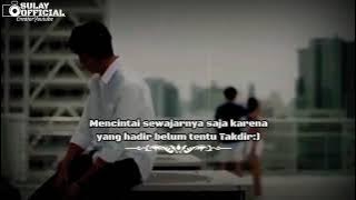 QUOTES STORY WA SEDIH ||CINTA UNTUKMU SAYANG'