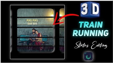 3D Train Running With Lyrics Video Editing | Behind Object 3D Status Video Editing In Alight motion