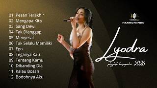 Playlist Lyora Terpopuler 2026  Pesan Terakhir  Mengapa Kita    Album Pop Viral Indonesia