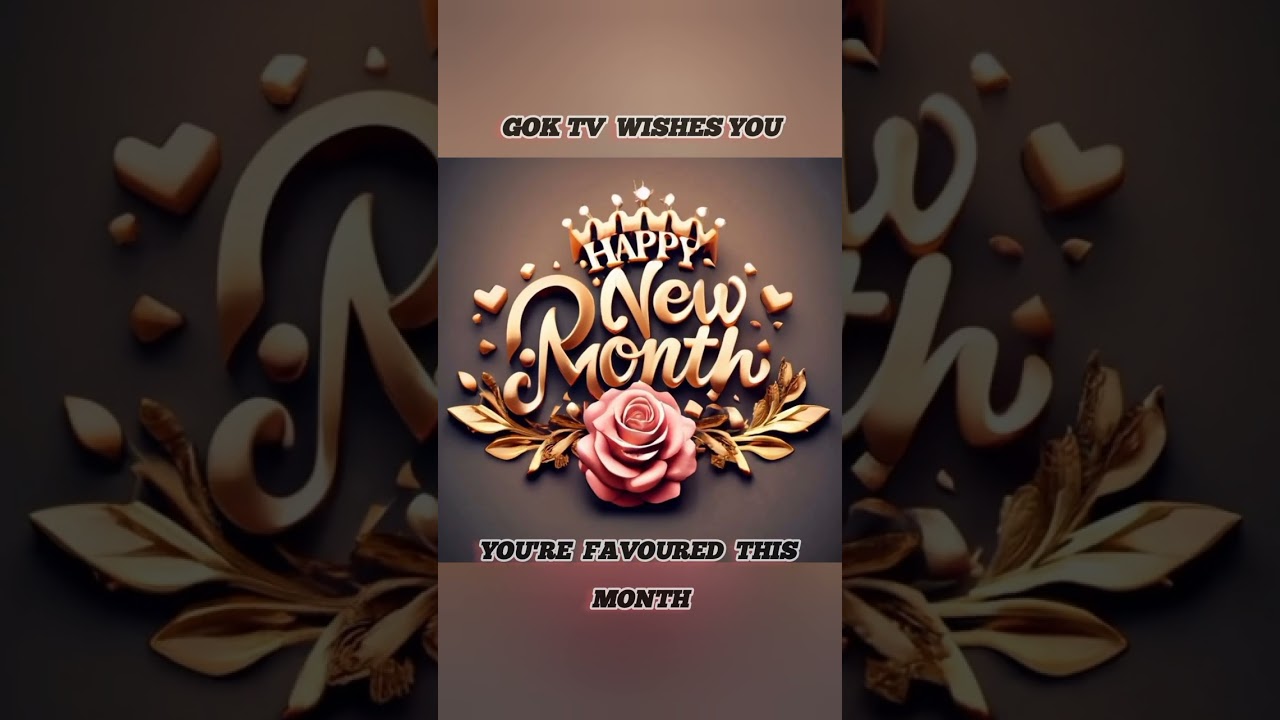 Wish you all happy new month