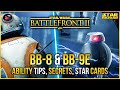 Battlefront 2 Tips | How To Play BB-8 and BB-9E Tips, Secrets, and Star Cards