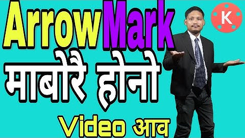 How To Give Arrow Marks in Video in Bodo @ Mabwrwi Video aao Arrow Mark hwnw @ Kinemaster @