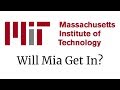 Will Mia get into MIT?