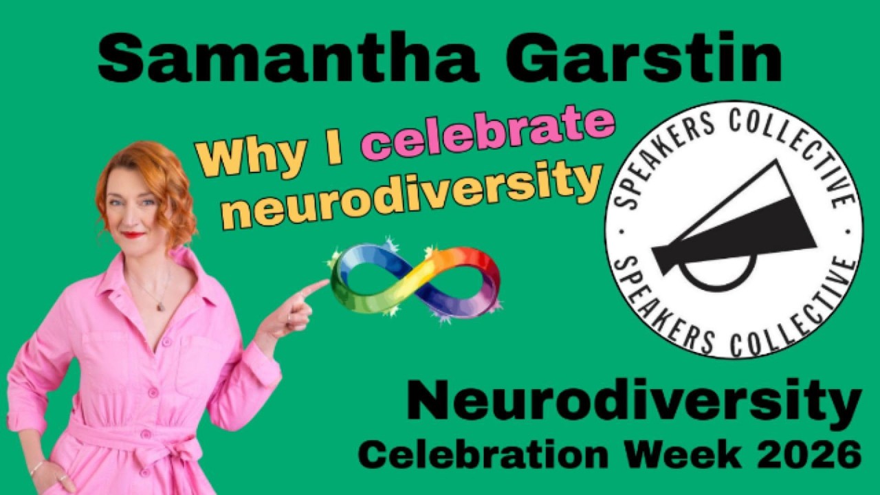 Samantha Garstin, Speakers Collective, on why she celebrates neurodiversity for NCW2026