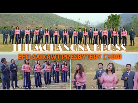 EFCI SAIKAWT PRESBYTERY CHOIR   THIEMCHANGNA KROSS Official Music video