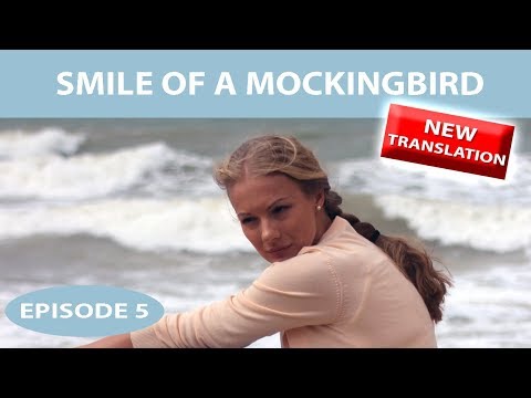 Smile of a Mockingbird. TV Show. Episode 5 of 16. Fenix Movie ENG. Drama