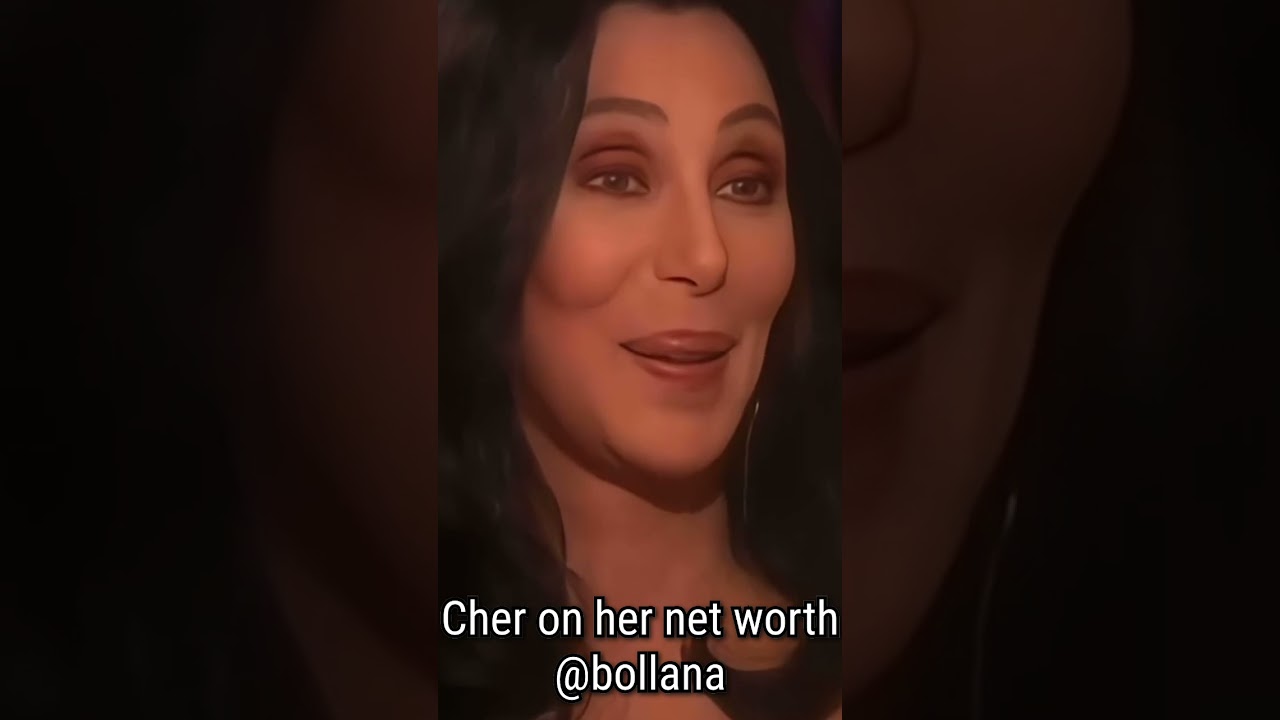 Cher talks about her net worth 