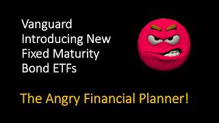 Vanguard Is Introducing A Very Practical Fixed Maturity Bond Etf