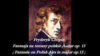 Chopin - Fantasia on Polish Airs in A major (Fantazja na tematy Polskie)