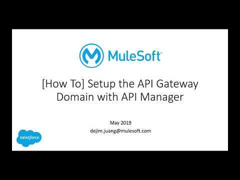 How To - Setup an API Gateway Domain for API Manager Proxies : Mule 4.x (Q2 2019)