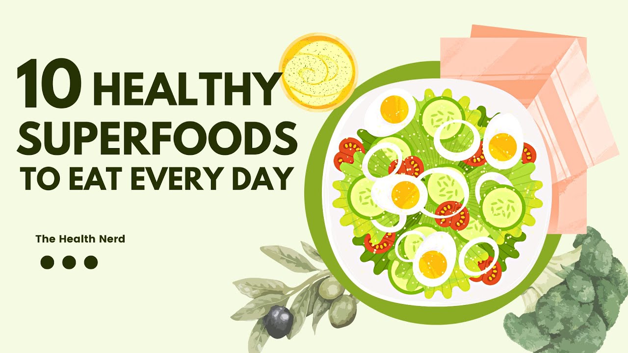 10 Healthy Superfoods to Eat Every Day YouTube
