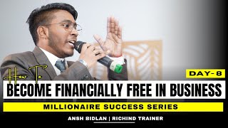 Day : 8 How To Become Millionaire by Ansh Bidlan Sir | Recorded Webinar | Richind 💯