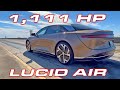 1,111 HP LUCID AIR * WORLD'S MOST POWERFUL SEDAN! * 1/4 Mile * 0-60 MPH Performance Testing & Review