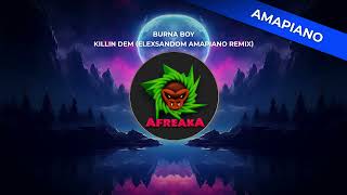 Burna Boy - Killin Dem (Elexsandom Amapiano Remix) Resimi