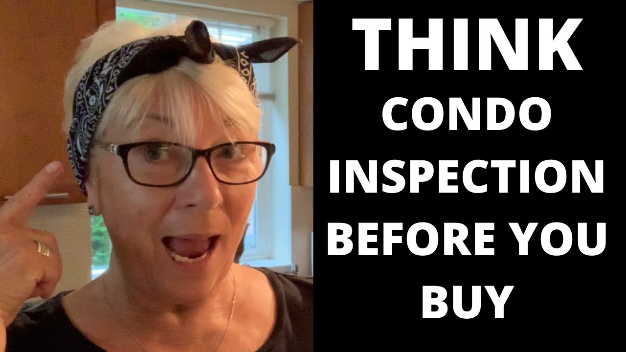 BUY A CONDO SUBJECT TO AN INSPECTION ALWAYS