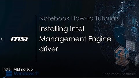 MSI® HOW-TO install Intel Management Engine driver