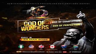 GOD OF WONDERS; GOD OF COMPLETION; GOD OF PERFECTION [DAY 2] || NSPPD || 24TH MARCH 2026
