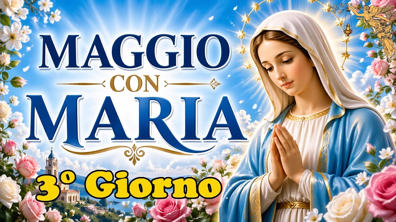 Maria 3 Eng 🔴Maggio con Maria 3° Giorno |( 3 Maggio) 🙏🙏🙏💖 - YouTube