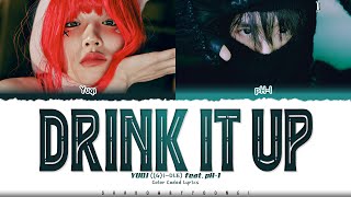 YUQI & pH-1 'Drink It Up' Lyrics (우기 Drink It Up 가사) [Color Coded Han_Rom_Eng] | ShadowByYoongi