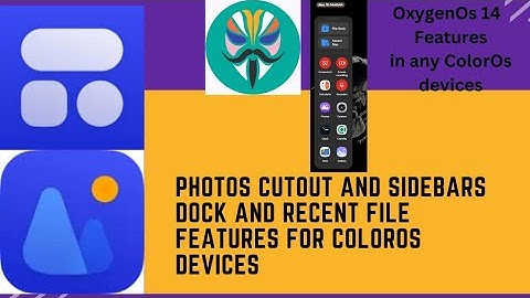Get OxygenOs 14 Gallery And Smart Sidebar Features in any realme ,Oppo, OnePlus Rooted  Devices