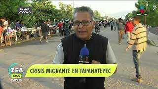 San Pedro Tapanatepec, Oaxaca, vive crisis migrante | Noticias con Francisco Zea