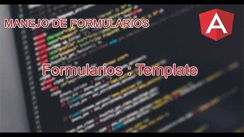 Formularios con Angular (Template)