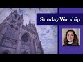 January 3, 2021: 11am Sunday Worship Service at Washington National Cathedral
