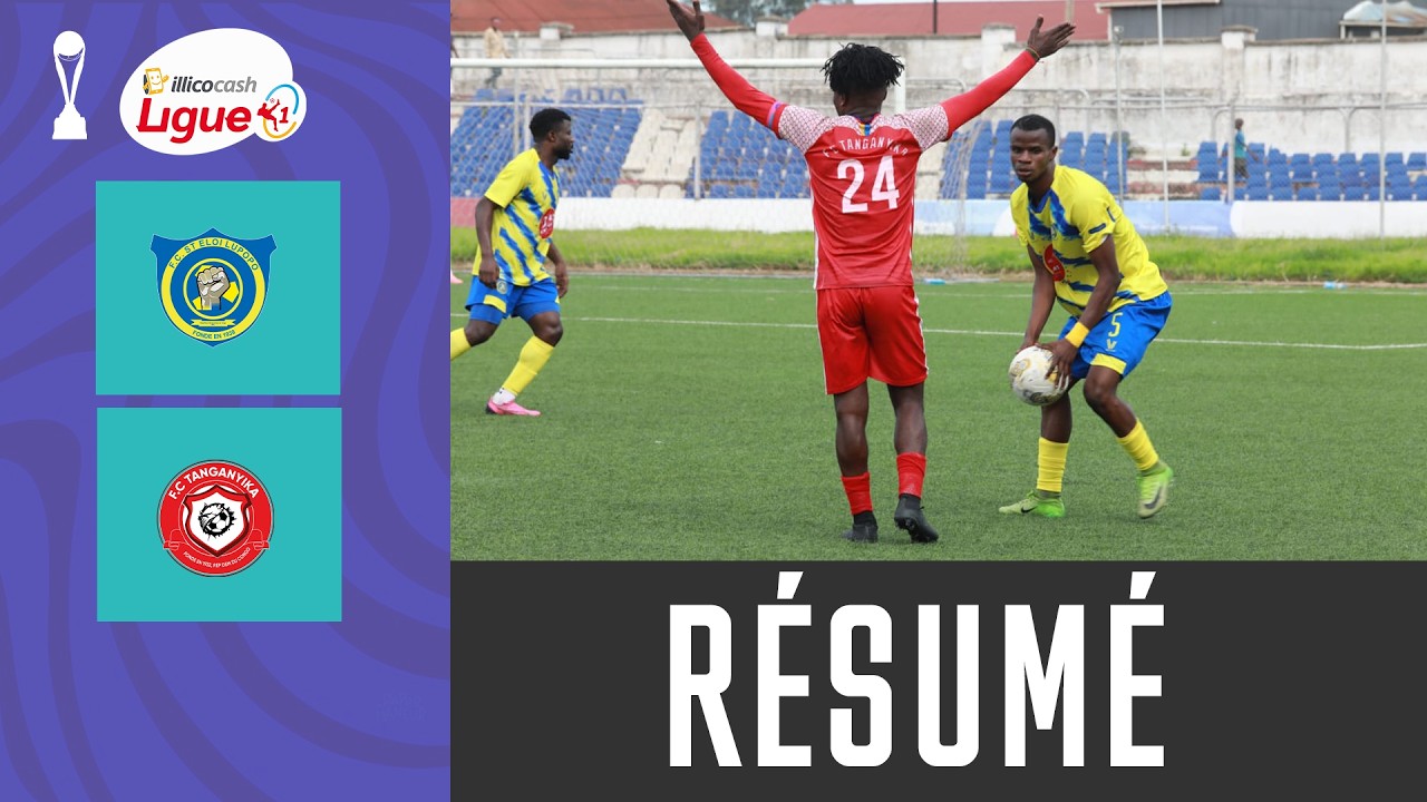 ILLICOCASH LIGUE 1/2025-2026:FC ST ÉLOI LUPOPO - FC TANGANYIKA 2-1, RÉSUMÉ DU MATCH