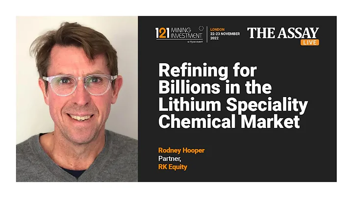 Refining for Billions in the Lithium Speciality Chemical Market - Rodney Hooper, RK Equity - DayDayNews