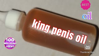 लिंग को लंबा मोटा करने वाला तेल, KING PENIS ENLARGEMENT OIL , zaroor try karen