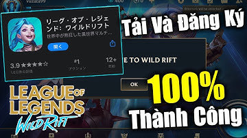 Hướng Dẫn Cách Tải Và Đăng Ký Thành Công Tài Khoản Tốc Chiến Open Beta Cho IOS  | LOL Mobile