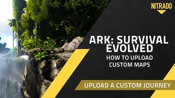 How to Upload Custom Maps to Your ARK Server (Tutorial)