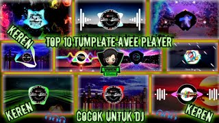 BAGI BAGI 10  'TeMPLATE AVEE PLAYER 'KEREN COCOK BANGAT UNTUK DJ🎧🎧 KALIAN.