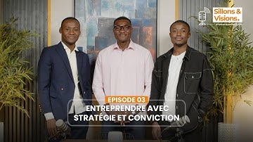 #03 Sillons & Visions - Entreprendre  avec stratégie et conviction