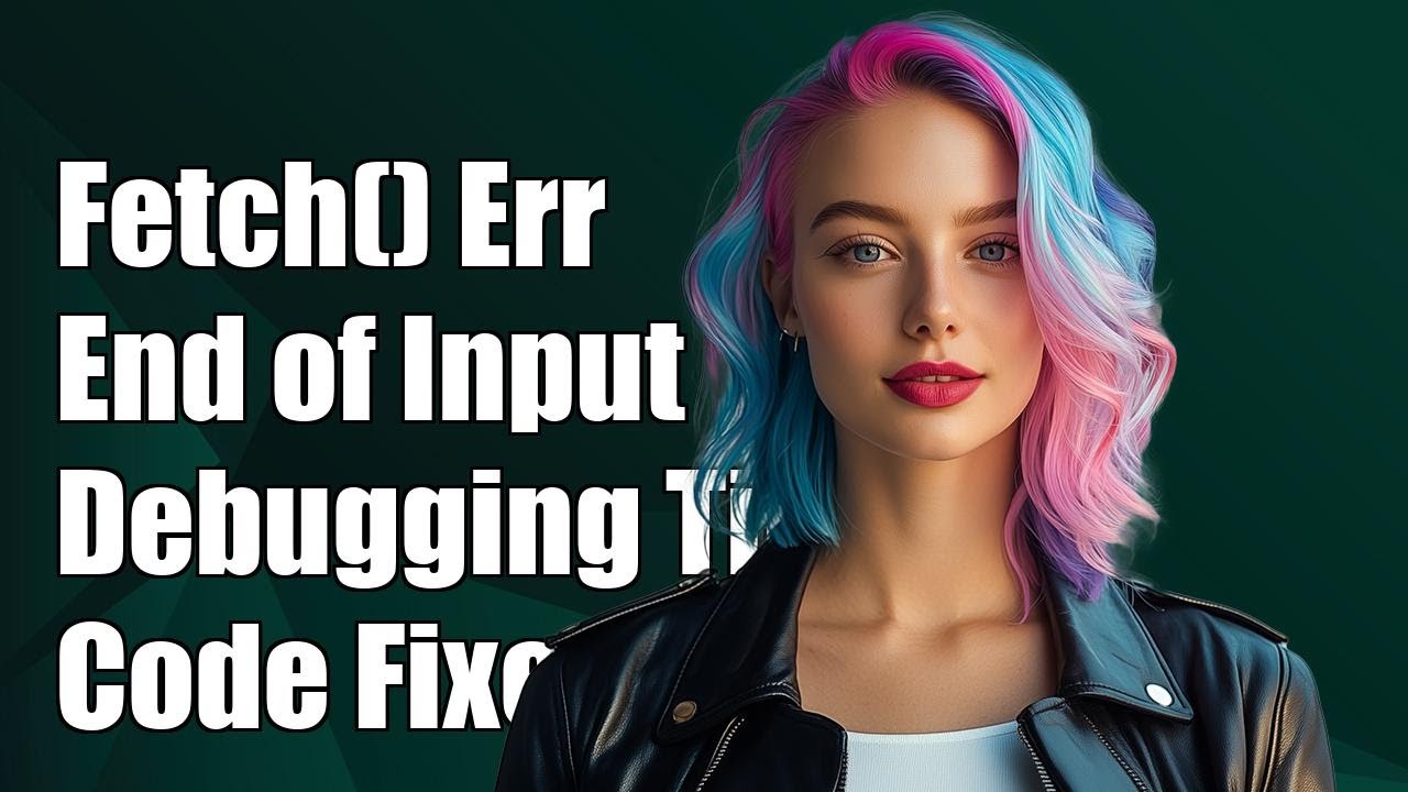 fetch() неожиданный конец ввода