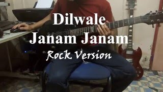 Video thumbnail of "Janam Janam - Dilwale (Rock version)"