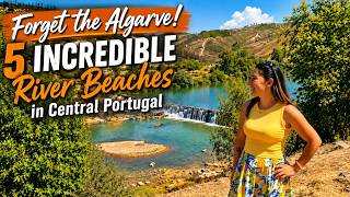 Forget the Algarve! 5 INCREDIBLE River Beaches in Central Portugal