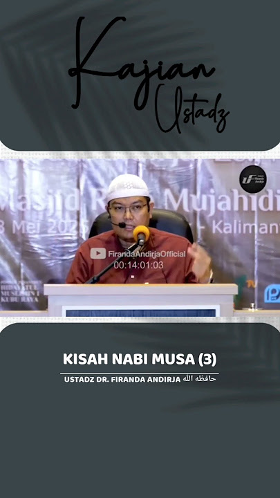 Kisah Nabi Musa (3) - Ust. Firanda Andirja #kajianislam #ustadzfirandaandirja #islamicvideo #islam