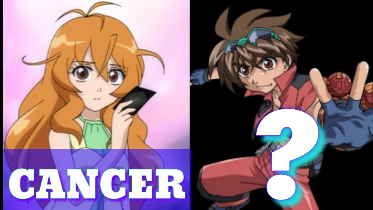 WHICH BAKUGAN BATTLE BRAWLERS CHARACTER ARE YOU BASED ON YOUR ZODIAC SIGN