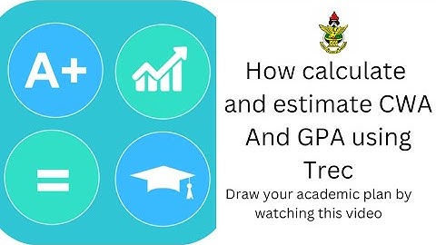 learn how to estimate and calculate your #cwa or #gpa using Trec