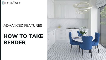How to take a Render | Foyr Neo