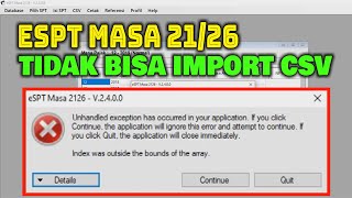 Cara Mengatasi ERROR eSPT Masa 21/26 Tidak Bisa Import CSV Index was outside the bounds of the array